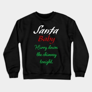 Santa Baby#10 Crewneck Sweatshirt